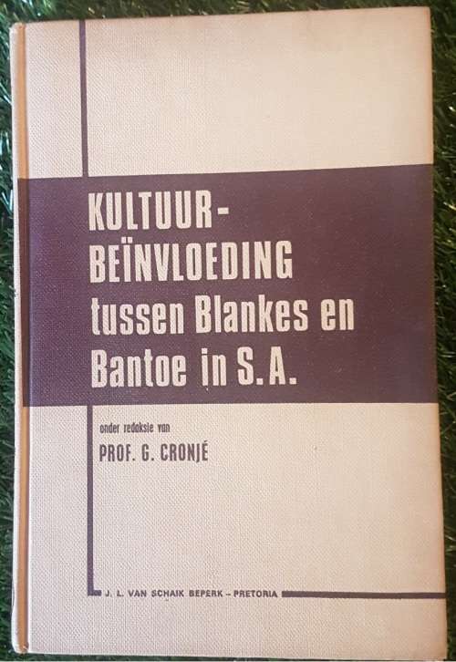 Kultuurbeinvloeding tussen Blankes en Bantoe in S.A. - Prof. G. Cronje