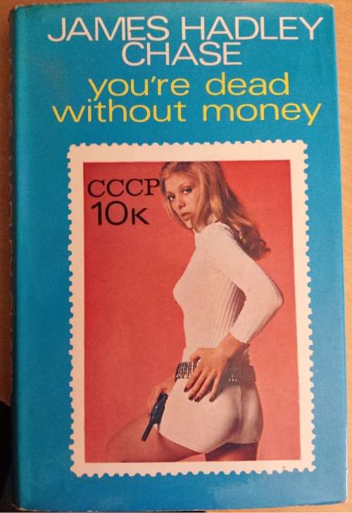 You`re Dead Without Money   (James Hadley Chase)