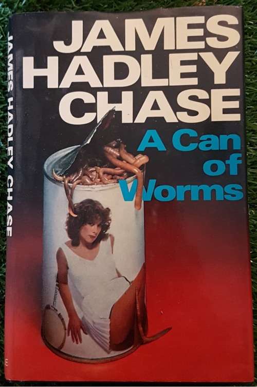 A Can of Worms,   James Hadley Chase