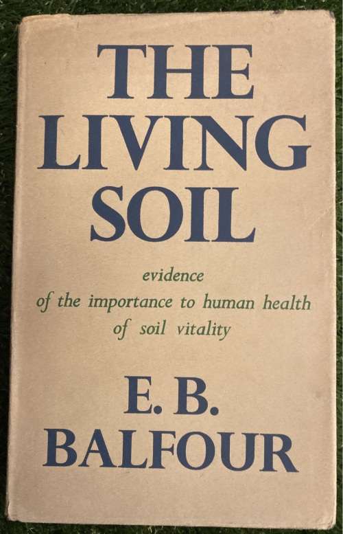 The Living Soil.: - E.B. Balfour