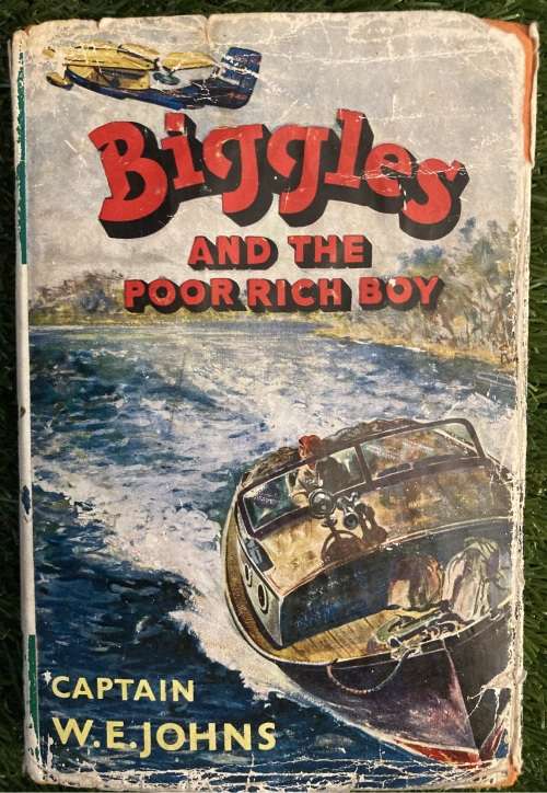 Biggles and the Poor Rich Boy.: - Captain W.E. Johns