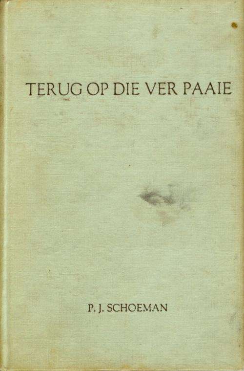 Terug Op Die Ver Paaie - P.J. Schoeman