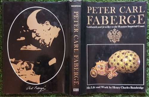 Peter Carl Fabregé - Goldsmith and Jeweller to the Russian Imperial Court.
