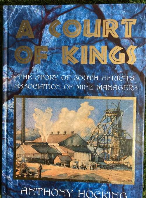 A Court of Kings: - Anthony Hocking: - Mining in South Africa - No 187/750