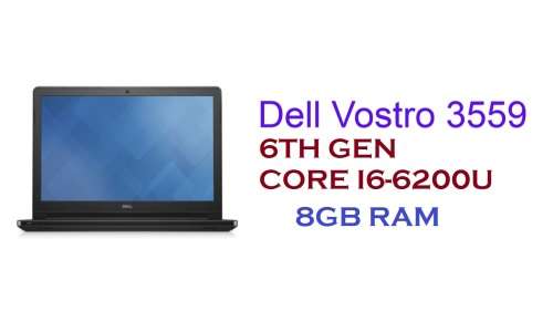 DELL VOSTRO 3559 , 6TH GEN CORE I5-6200U , 2.30GHZ ,8GB RAM ,256GB SSD , 2GB AMD RADEON R5 GRAPHICS.