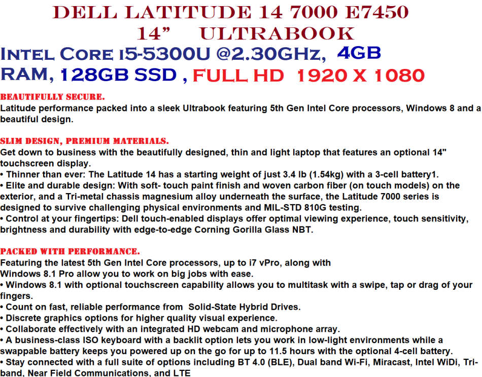 DELL LATITUDE E7450 , CORE I5-5300U @2.30GHz,4GB RAM.128GB SSD,INTEL HD GRAPHICS 5500 FULL HD