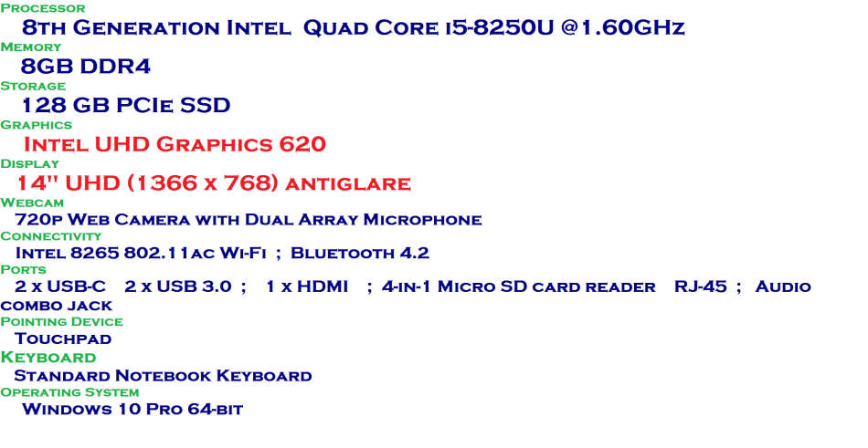 LENOVO THINKPAD L480 , QUAD CORE I5-8250U @1.60GHz ,8GB RAM ,128GB SSD , INTEL UHD GRAPHICS 620