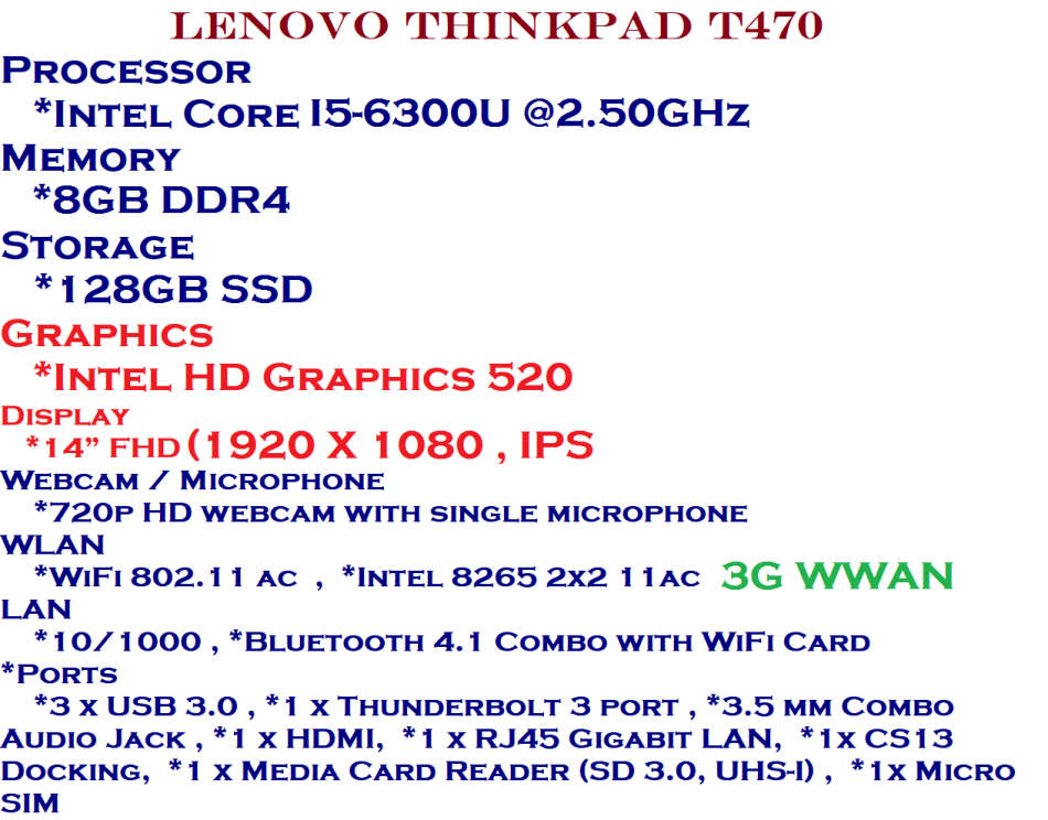 LENOVO THINKPAD T470 , CORE I5-6300U @2.50GHz,8GB RAM,128GB SSD , INTEL HD GRAPHICS 520 , FHD , 4G