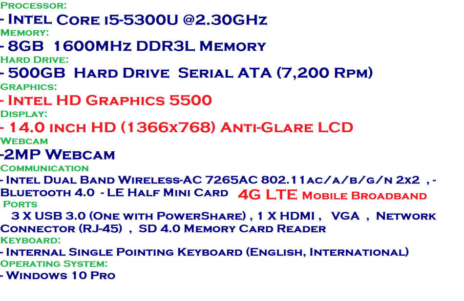 DELL LATITUDE E5450 , CORE I5-5300U @2.30GHz, 8GB RAM ,500GB HDD, INTEL HD GRAPHICS 5500, 4G WWAN
