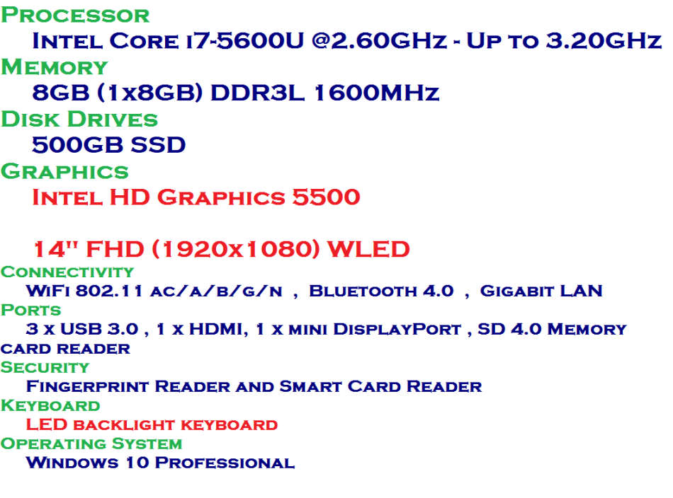 DELL LATITUDE E7450 , CORE I7-5600U @2.60GHz,8GB RAM ,500GB HDD, INTEL HD GRAPHICS 5500, FULL HD