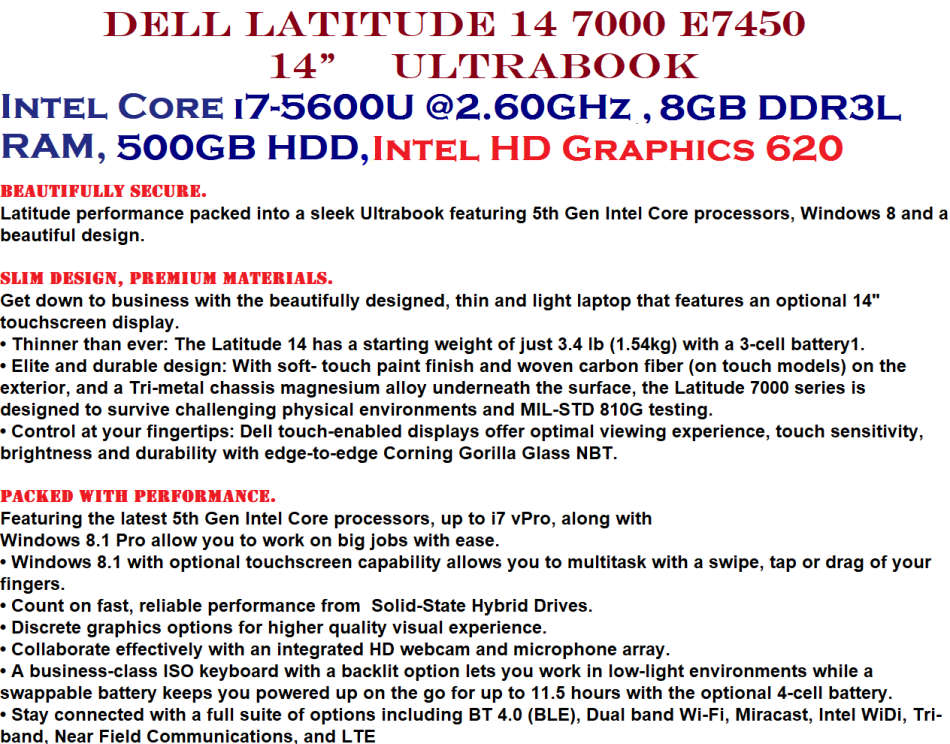 DELL LATITUDE E7450 , CORE I7-5600U @2.60GHz,8GB RAM ,500GB HDD, INTEL HD GRAPHICS 5500, FULL HD