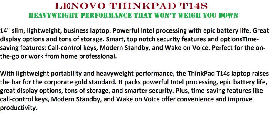 Lenovo T14s  - 14" - Core i5-10310U - 16GB RAM - 256GB SSD - INTEL UHD GRAPHICS -BRAND NEW CONDITION