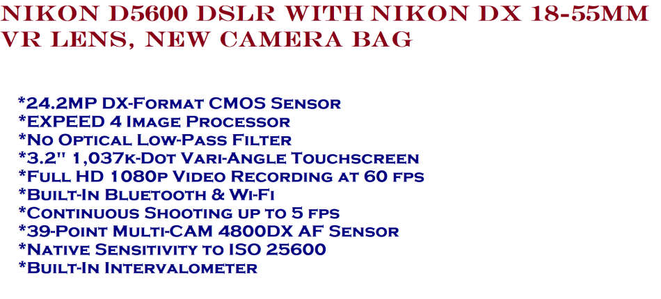Nikon D5600 24MP DSLR CAMERA, FULL HD VIDEOS, WIFI , NIKON 18-55mm  VR Lens, CAMERA BAG, LOW SHUTTER