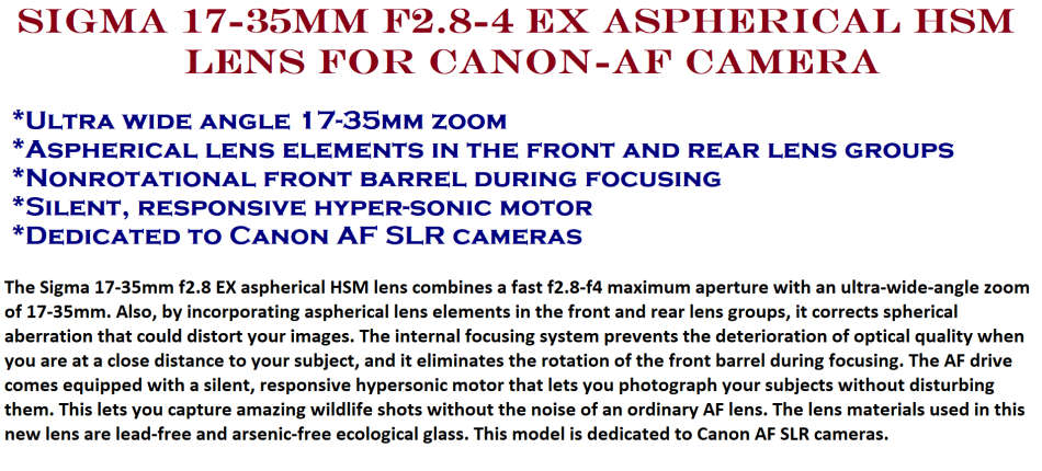 Sigma 17-35mm F2.8-4 EX Aspherical HSM ,ULTRA WIDE ANGLE Lens for Canon-AF Camera