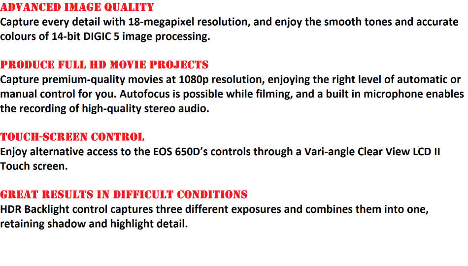 CANON EOS 650D, 18MP DSLR WITH FULL HD MOVIES, 18-55MM III ZOOM LENS , 16GB SD CARD AND VOYAGER BAG