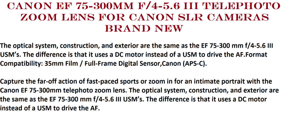 Canon EF 75-300mm f/4-5.6 III Telephoto Zoom Lens for Canon SLR Cameras , BRAND NEW  , BOXE