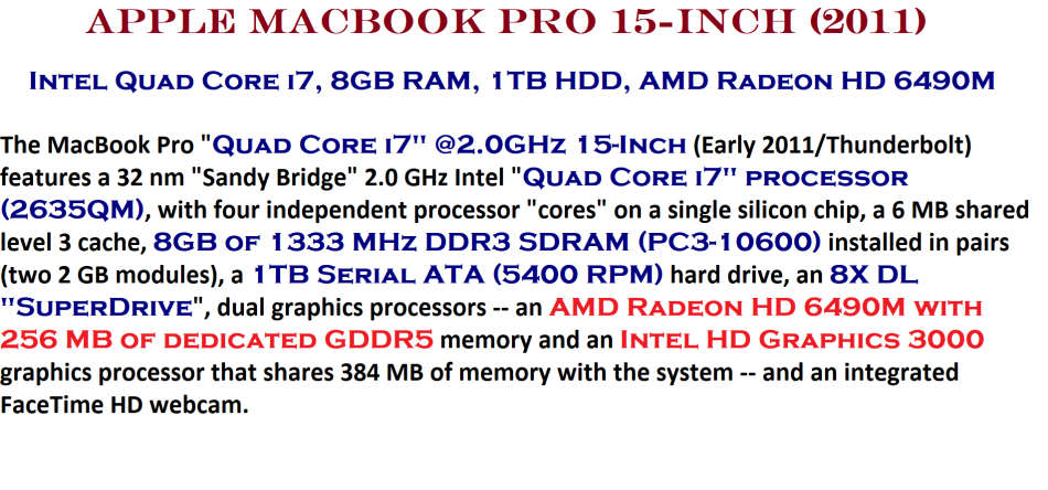 Apple MacBook Pro 15-inch ( 2011) Intel Quad Core i7, 8GB RAM, 1TB HDD AMD Radeon HD 6490M