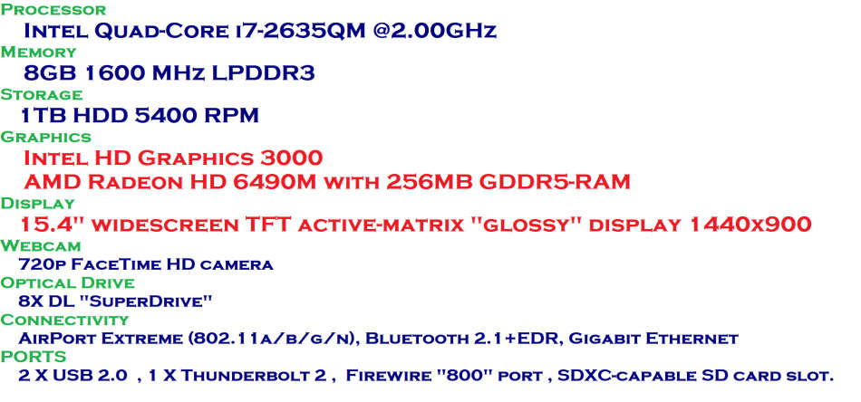 Apple MacBook Pro 15-inch ( 2011) Intel Quad Core i7, 8GB RAM, 1TB HDD AMD Radeon HD 6490M