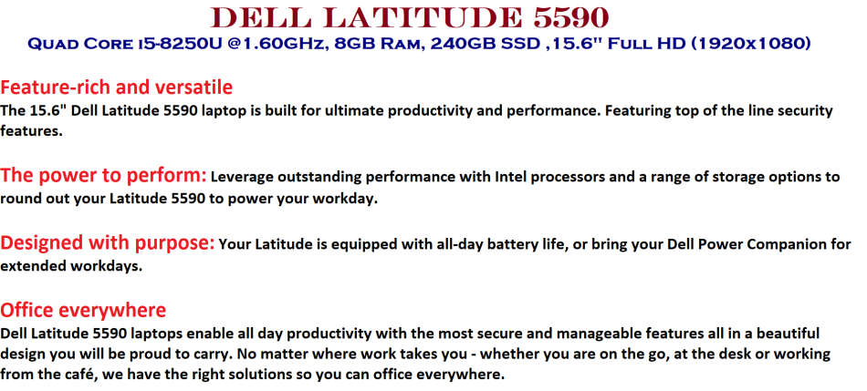 Dell Latitude 5590 Quad Core i5-8250U @1.60GHz, 8GB Ram, 240GB SSD ,15.6" Full HD (1920x1080)