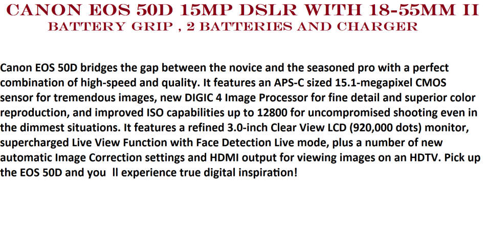 Canon EOS 50D 15MP DSLR WITH 18-55MM II , BATTERY GRIP , 2 BATTERIES AND CHARGER