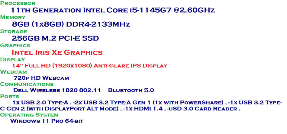 Dell Latitude 3420 11th GEN Intel Core i5-1145G7 , 8GB RAM , 256GB SSD, Full HD 1920 X 1080
