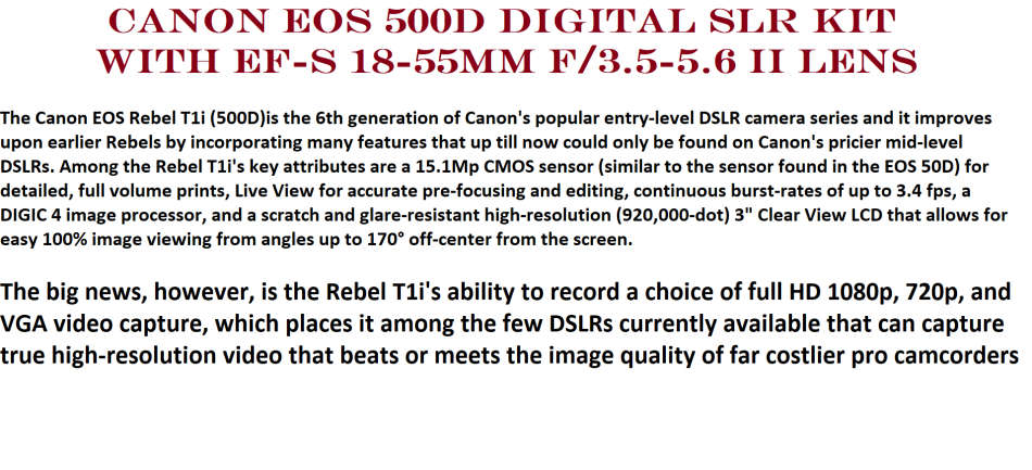 Canon EOS 500D 15MP Digital SLR ,FULL HD VIDEO  With /EF-S 18-55mm f/3.5-5.6 II Lens
