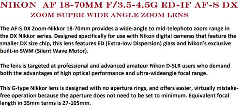 NIKON AF-S DX Zoom-NIKKOR 18-70mm f/3.5-4.5G IF-ED - For NIKON DSLR  CAMERAS