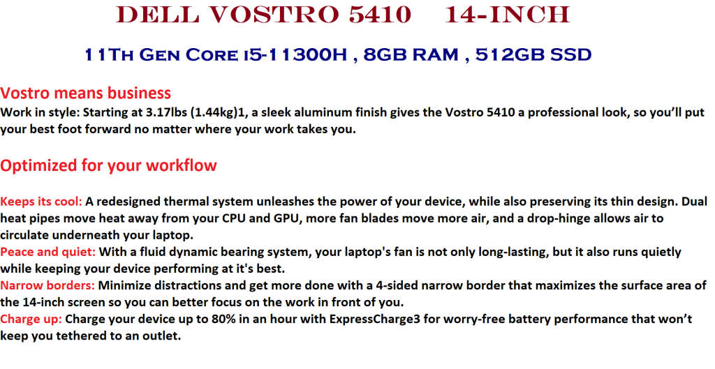 Dell Vostro 5410 14-inch 11TH GEN Core i5-11300H , 8GB RAM , 512GB SSD FHD 1920 X 1080 , NEW.