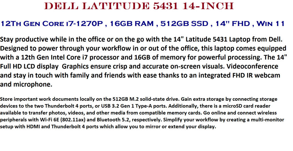 Dell Latitude 5431 14-inch 12TH Gen  Core i7-1270P , 16GB RAM , 512GB SSD Win 11 Pro FHD Laptop