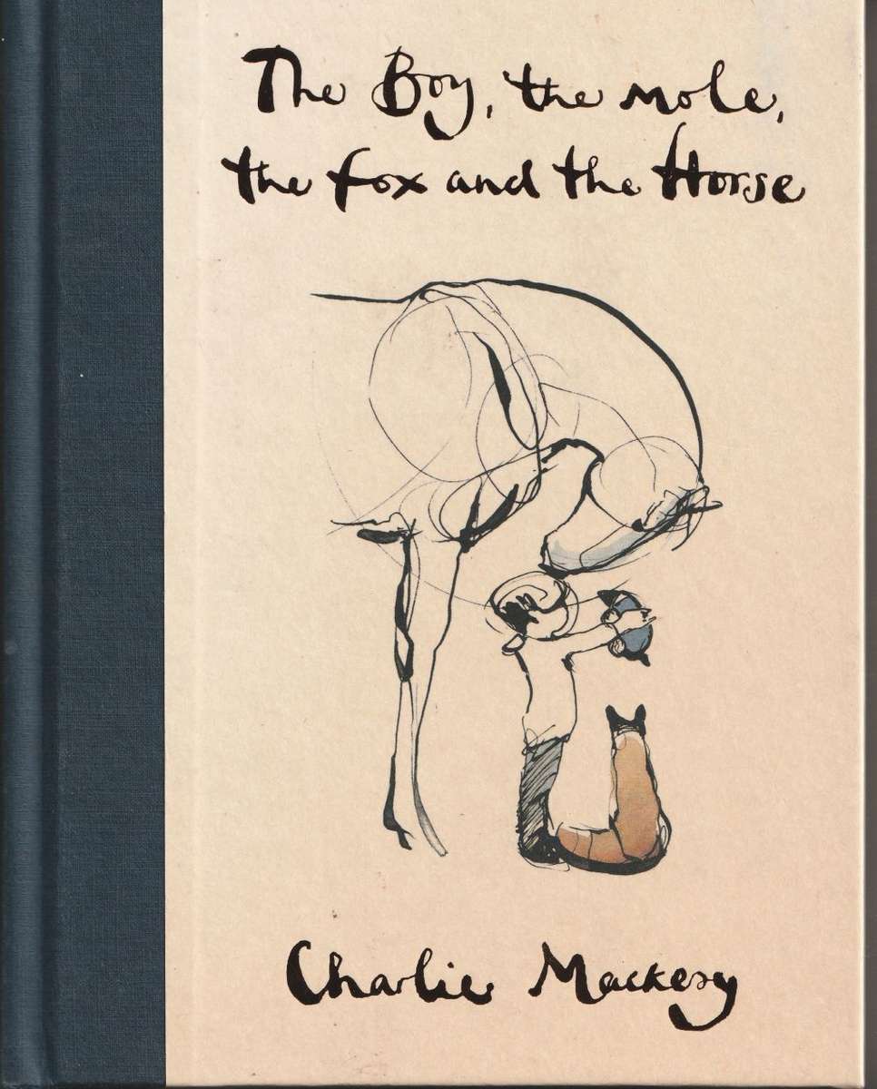 THE BOY, THE MOLE, THE FOX AND THE HORSE by Charlie Mackesy