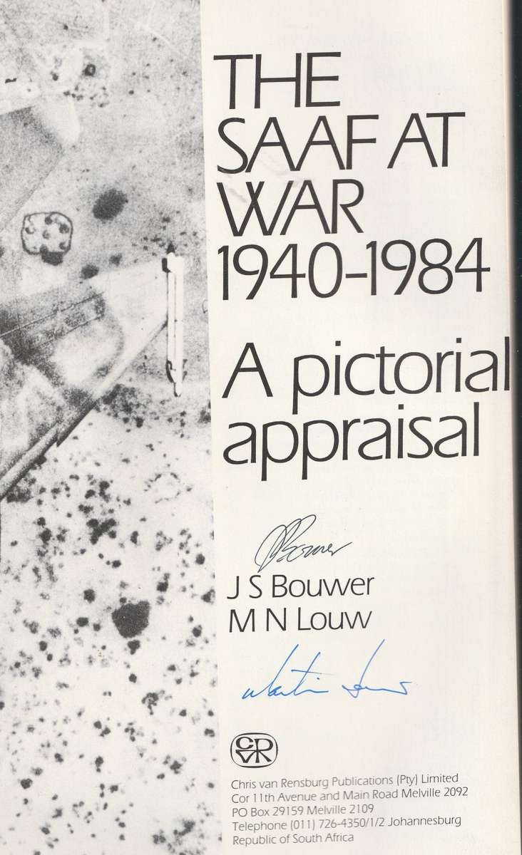 THE SAAF AT WAR 1940-1984 by JS Bouwer & MN Louw