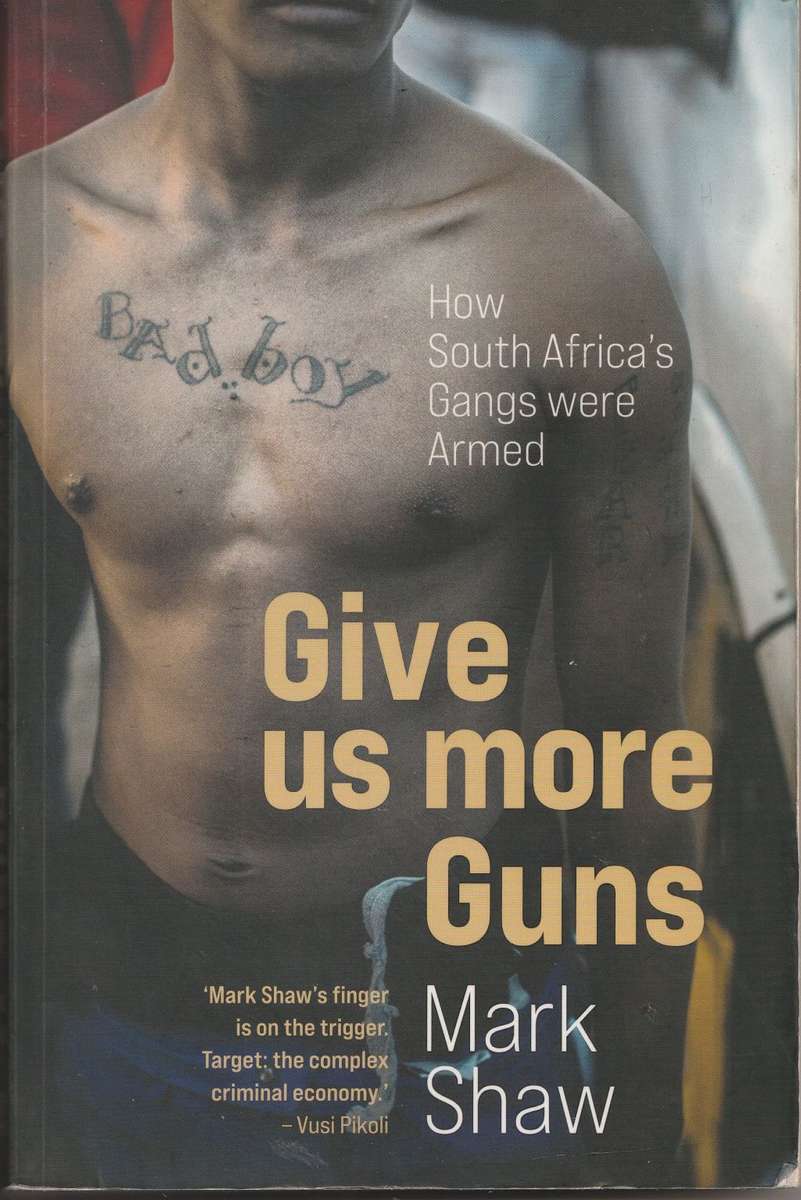 GIVE US MORE GUNS by Mark Shaw