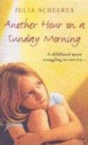 Julia Scheeres - Another Hour On A Sunday Morning