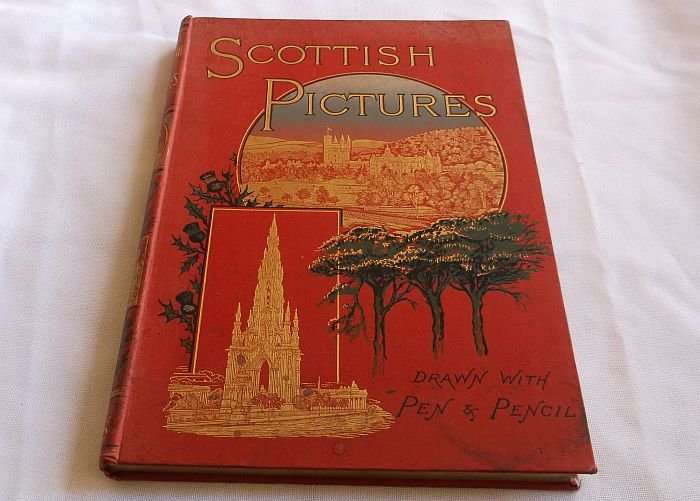 ANTIQUE BOOK !!! SCOTTISH PICTURES - DRAWN WITH PEN & PENCIL ....1891 ....HARD COVER !!! RARE !!!