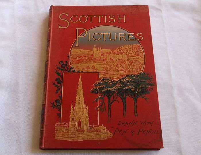 ANTIQUE BOOK !!! SCOTTISH PICTURES - DRAWN WITH PEN & PENCIL ....1891 ....HARD COVER !!! RARE !!!