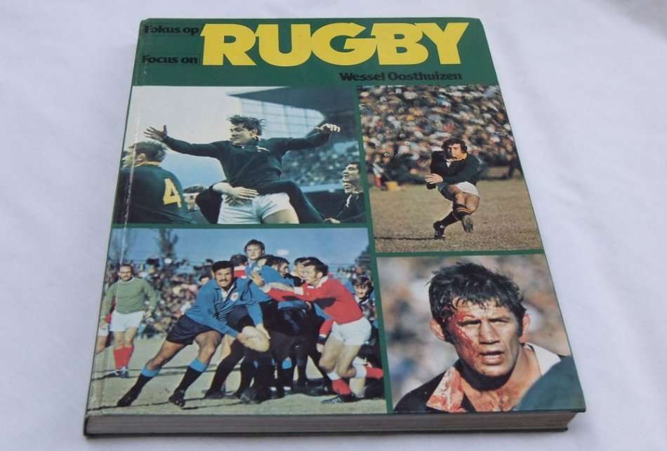 FOCUS ON RUGBY BY WESSEL OOSTHUIZEN - FIRST EDITION 1980 - A VERY NOSTALGIC PIECE FOR THE SA MAN !!