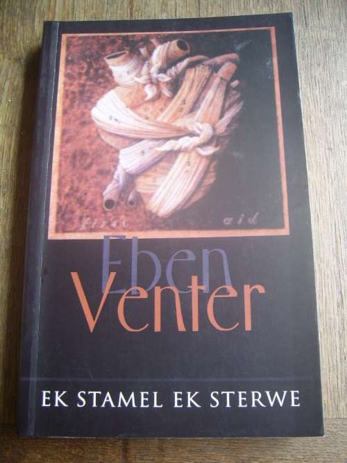 EK STAMEL EK STERWE DEUR EBEN VENTER