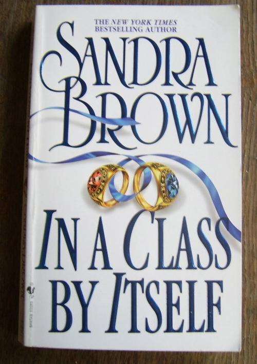 IN A CLASS BY ITSELF BY SANDRA BROWN