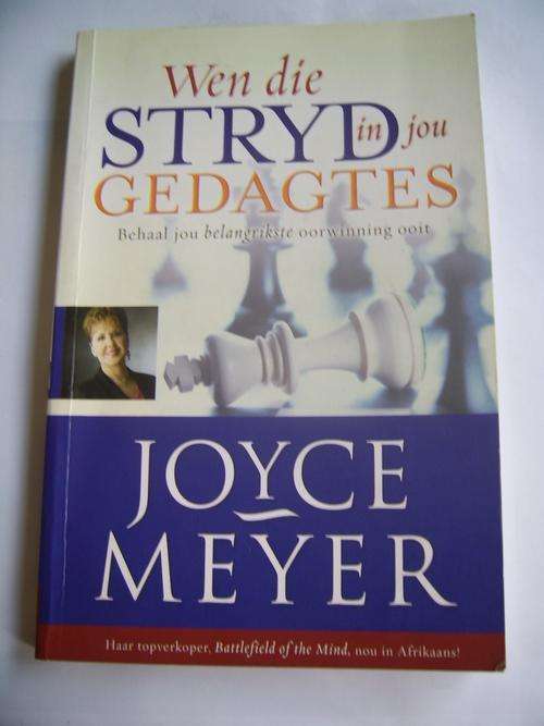 WEN DIE STRYD IN JOU GEDAGTES DEUR JOYCE MEYER