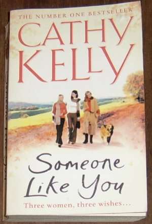 SOMEONE LIKE YOU BY CATHY KELLY