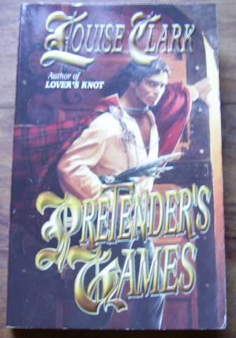 HISTORICAL ROMANCE: PRETENDER'S GAMES BY LOUISE CLARK