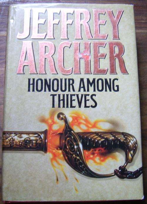 HONOUR AMONG THIEVES BY JEFFREY ARCHER (HARDCOVER)