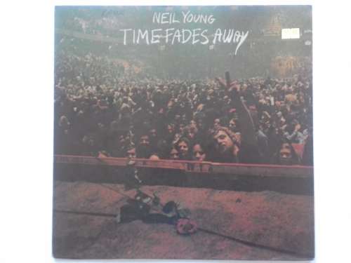 Neil Young - Time Fades Away  ( 1973 US pressing )