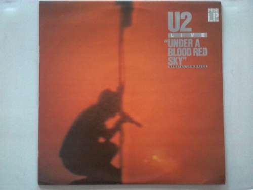 U2 - Under A Blood Red Sky  ( 1983 SA released mini-album )