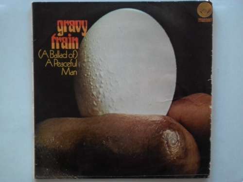 Gravy Train - A Ballard of a Peacefull Man ( scares 1971 SA pressed LP )