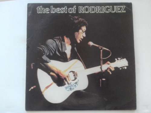 Rodriguez - The Best of Rodriguez  ( 1982 SA released LP )