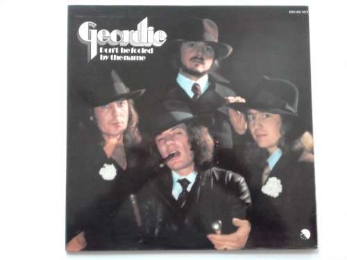 Geordie - Don`t be Fooled by the Name ( scarce 1974 SA released LP )