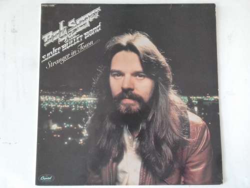 Bob Seger & The Silver Bullet Band - Stranger in Town  ( 1978 SA released LP )
