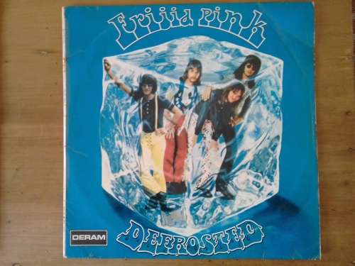 Frijid Pink - Defrosted  ( scares 1970 UK copy of this classic LP )