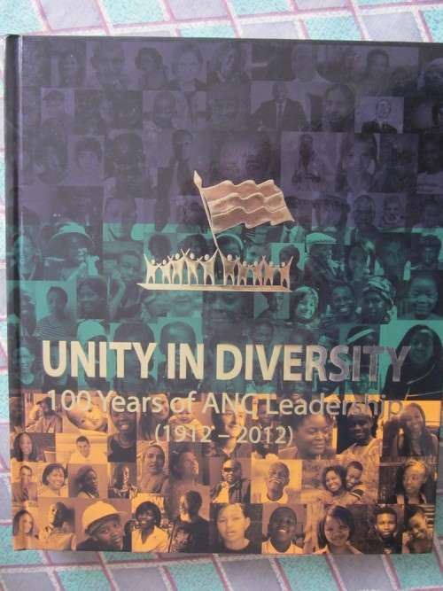 Unity in Diversity -100 Years of ANC Leadership 1912-2012